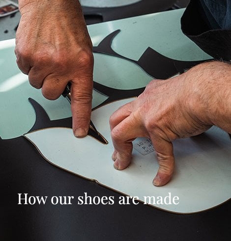 How our shoes are made